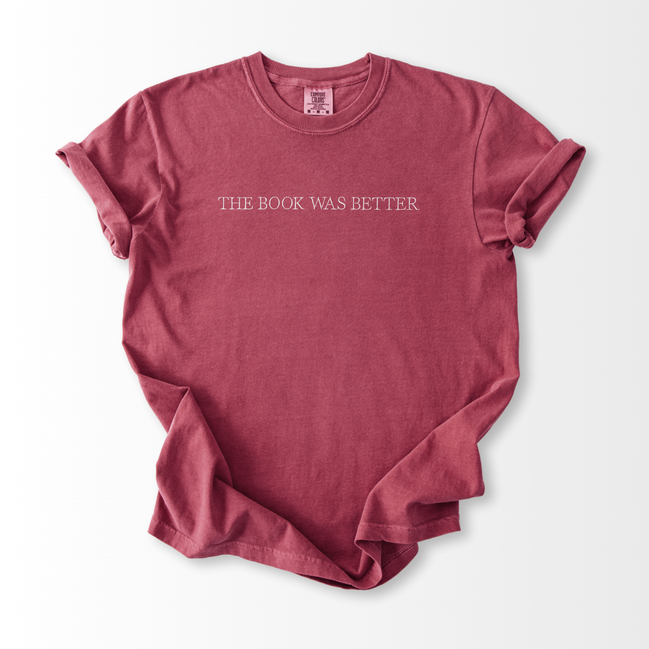 The Book was Better Embroidered T-Shirt