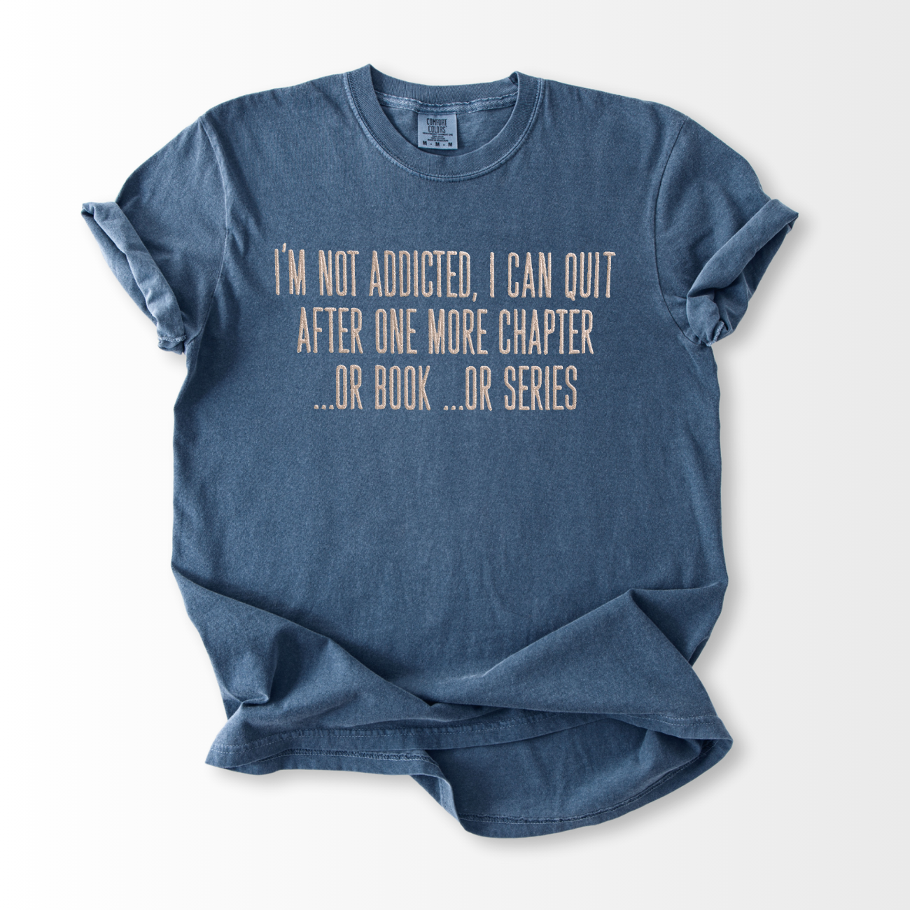 I'm Not Addicted Embroidered T-Shirt