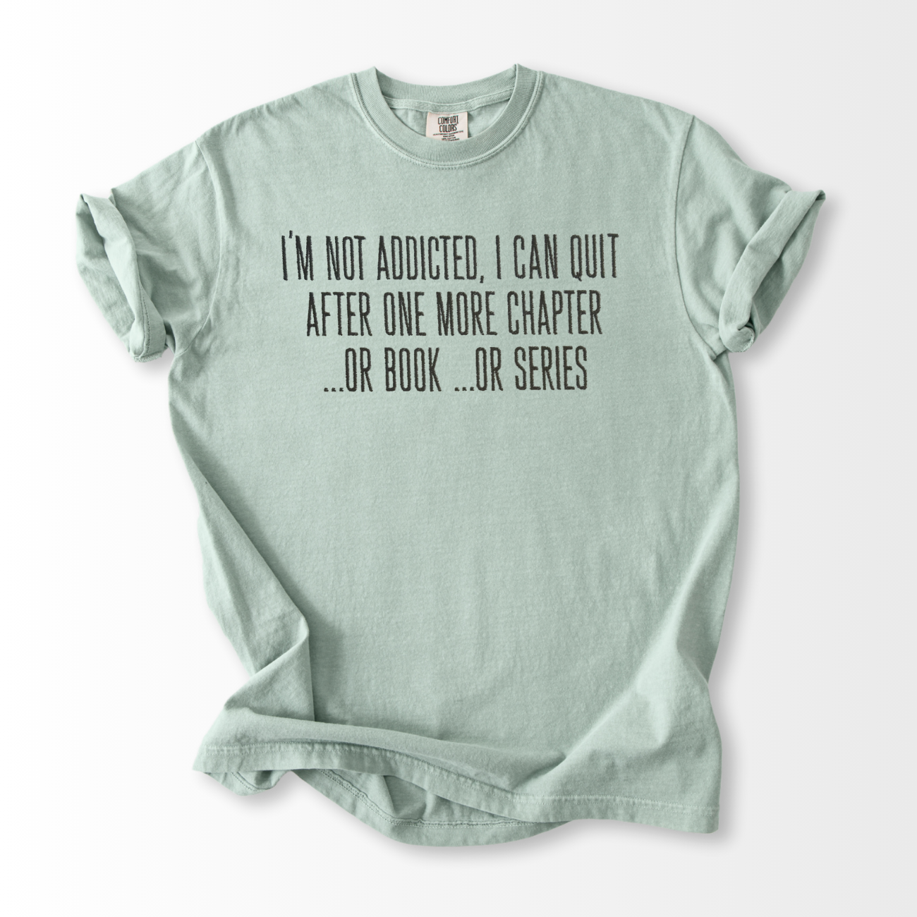 I'm Not Addicted Embroidered T-Shirt