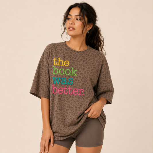 The Book was Better Tee