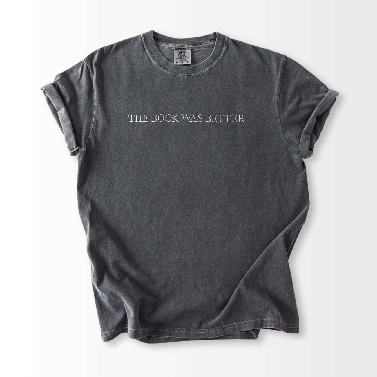 The Book was Better Embroidered T-Shirt