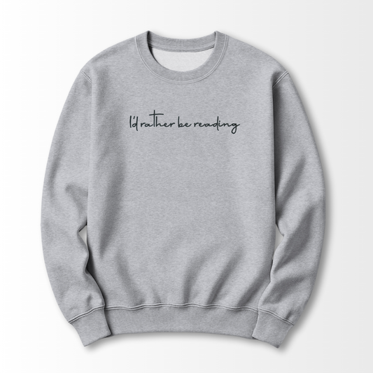 I'd Rather be Reading Embroidered Sweatshirt