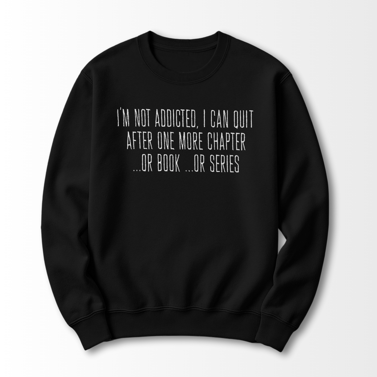 I'm Not Addicted Embroidered Sweatshirt