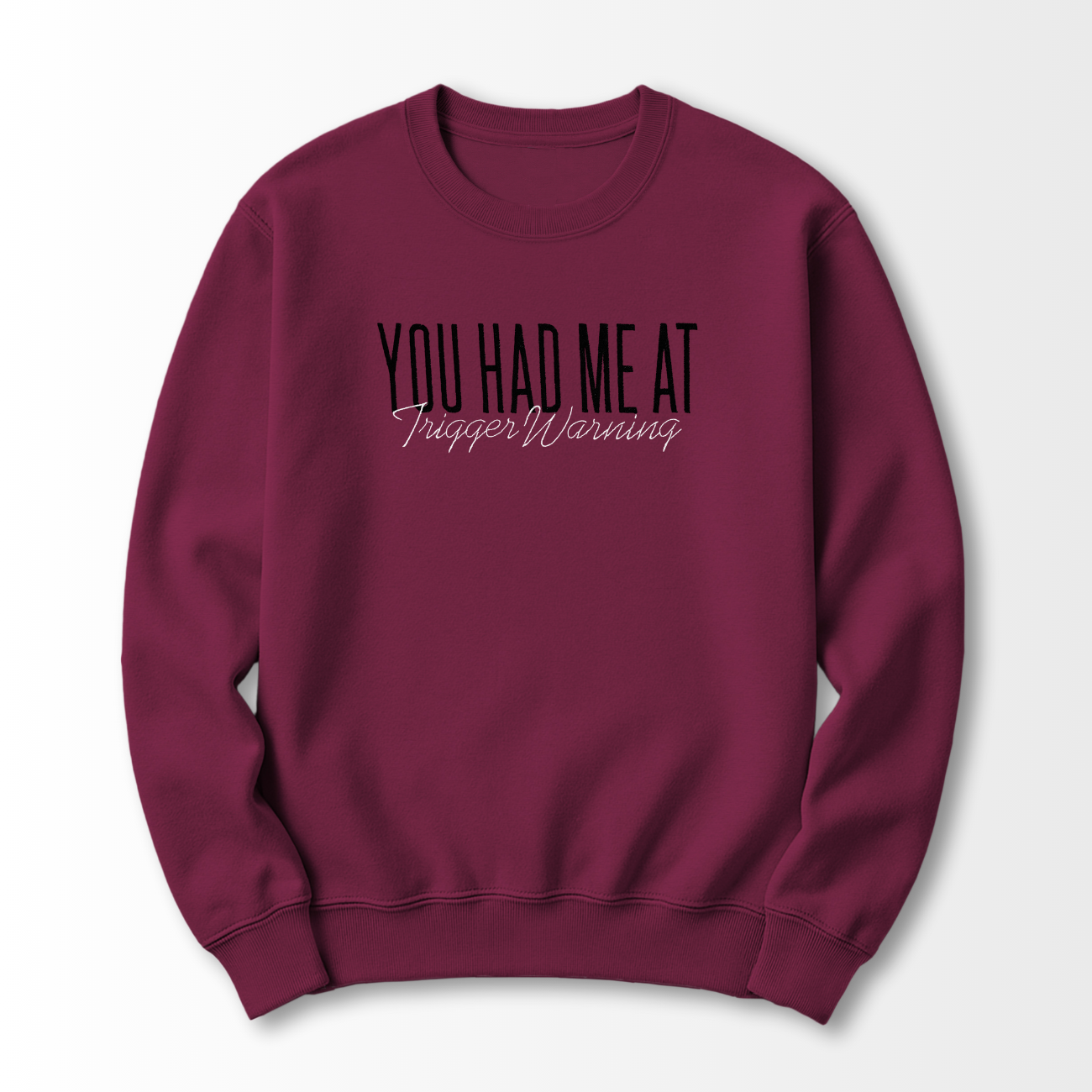 Trigger Warning Embroidered Sweatshirt
