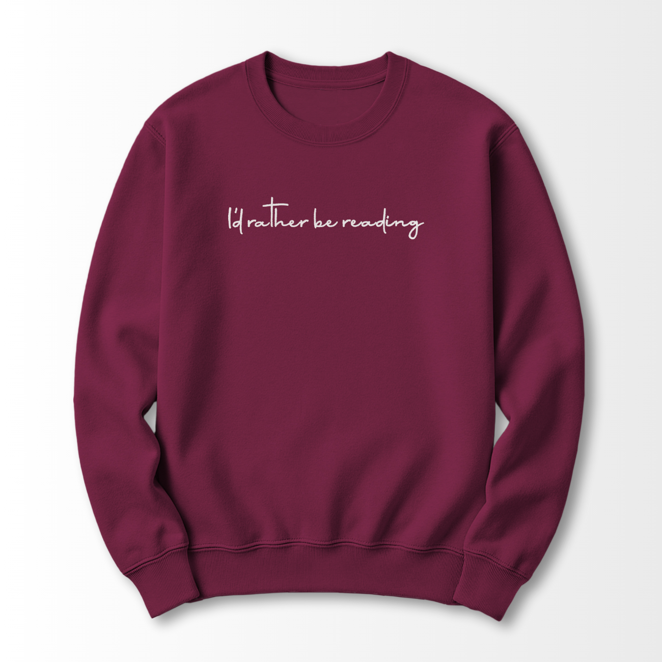I'd Rather be Reading Embroidered Sweatshirt