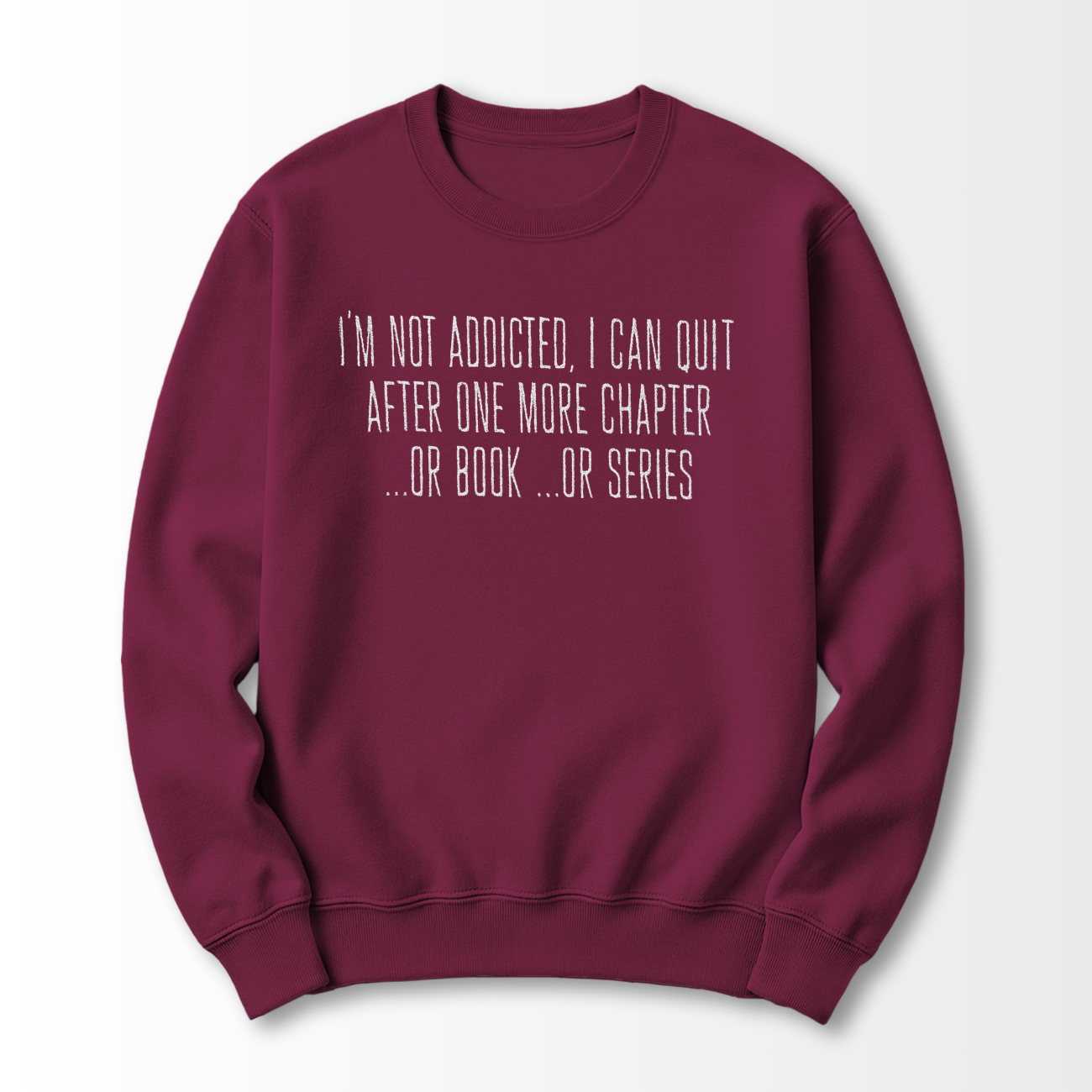I'm Not Addicted Embroidered Sweatshirt