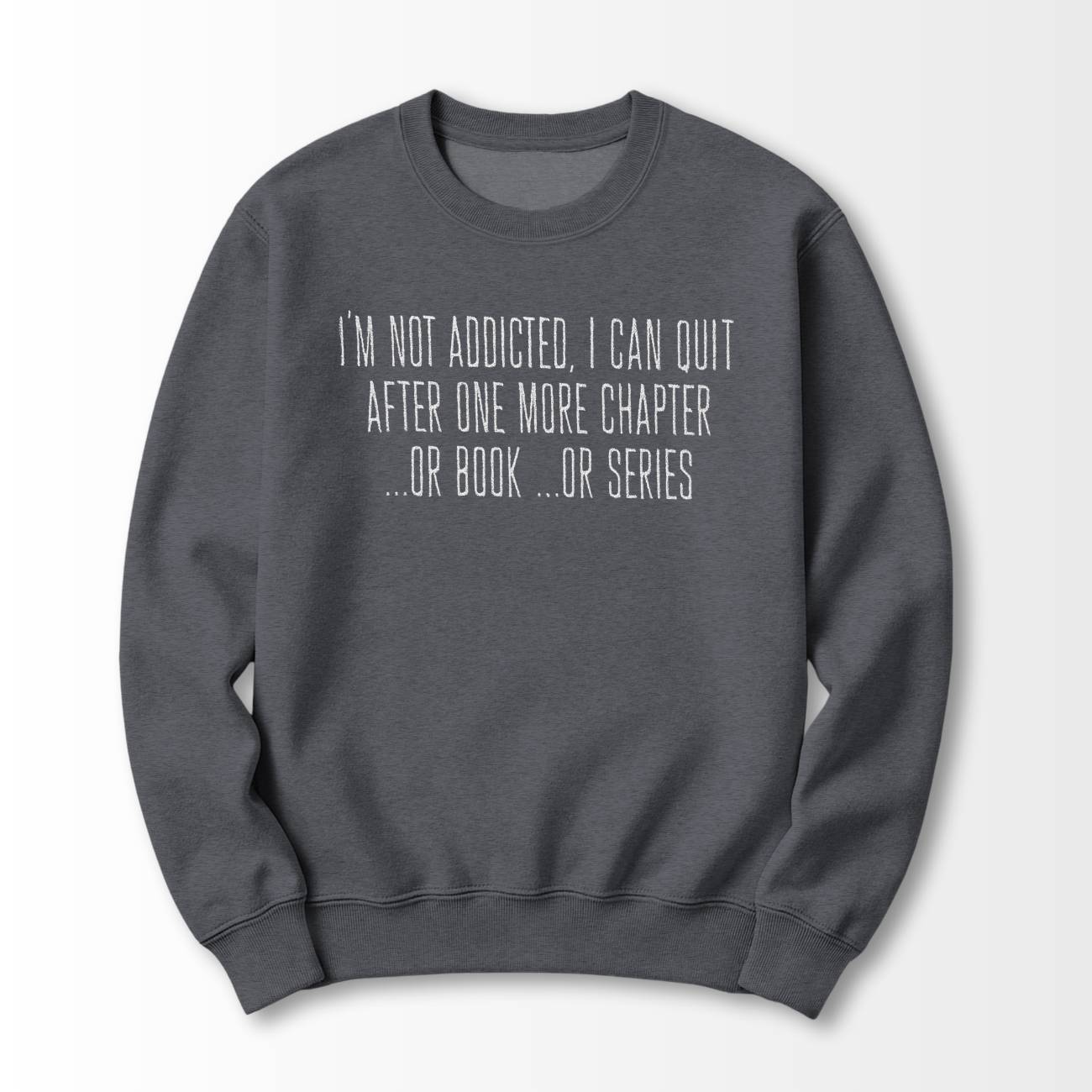 I'm Not Addicted Embroidered Sweatshirt