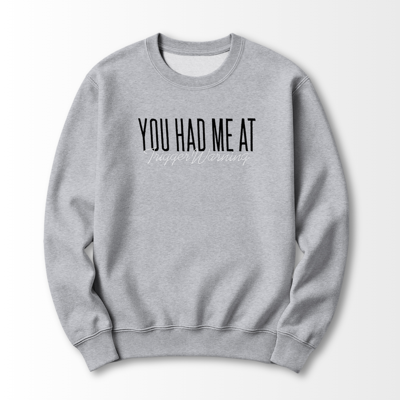 Trigger Warning Embroidered Sweatshirt