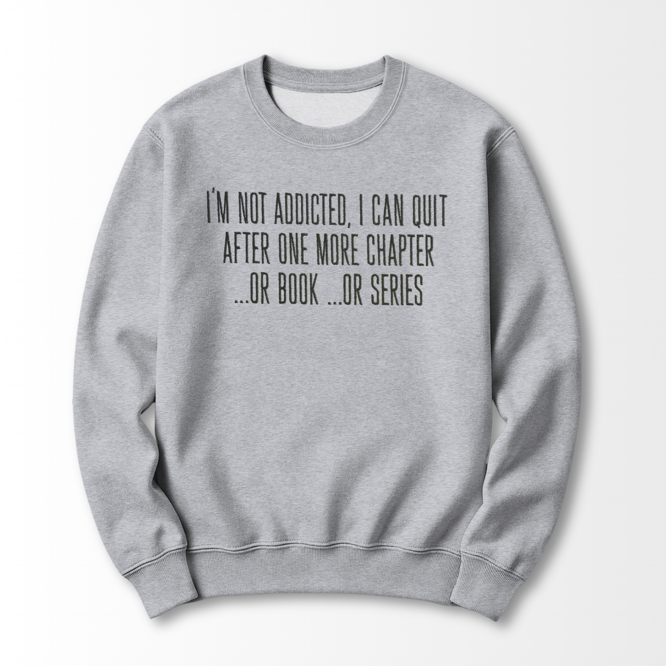 I'm Not Addicted Embroidered Sweatshirt