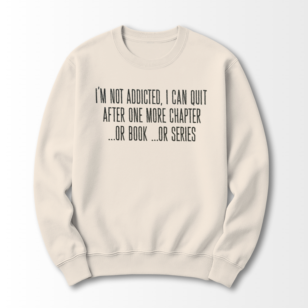 I'm Not Addicted Embroidered Sweatshirt
