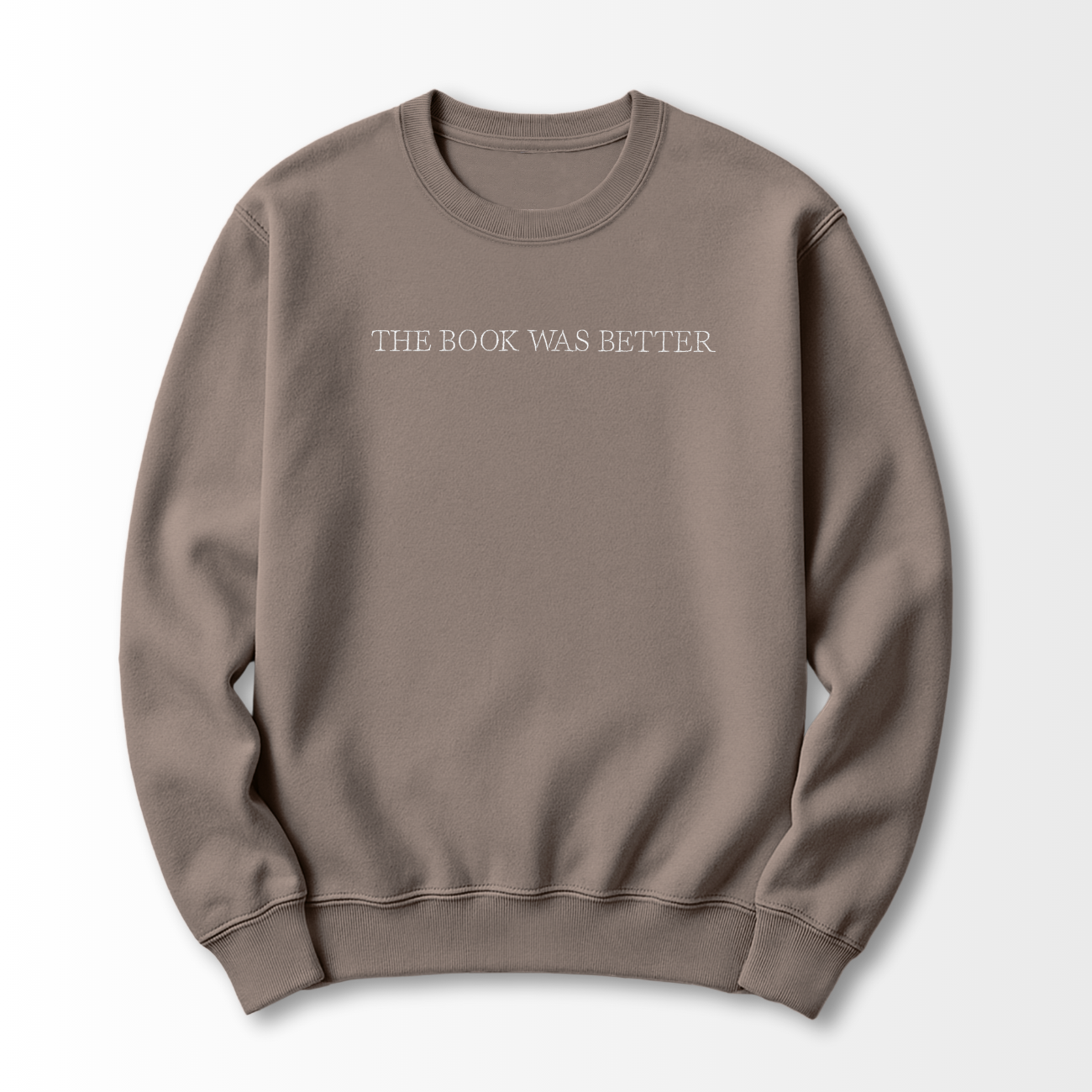 The Book was Better Embroidered Sweatshirt