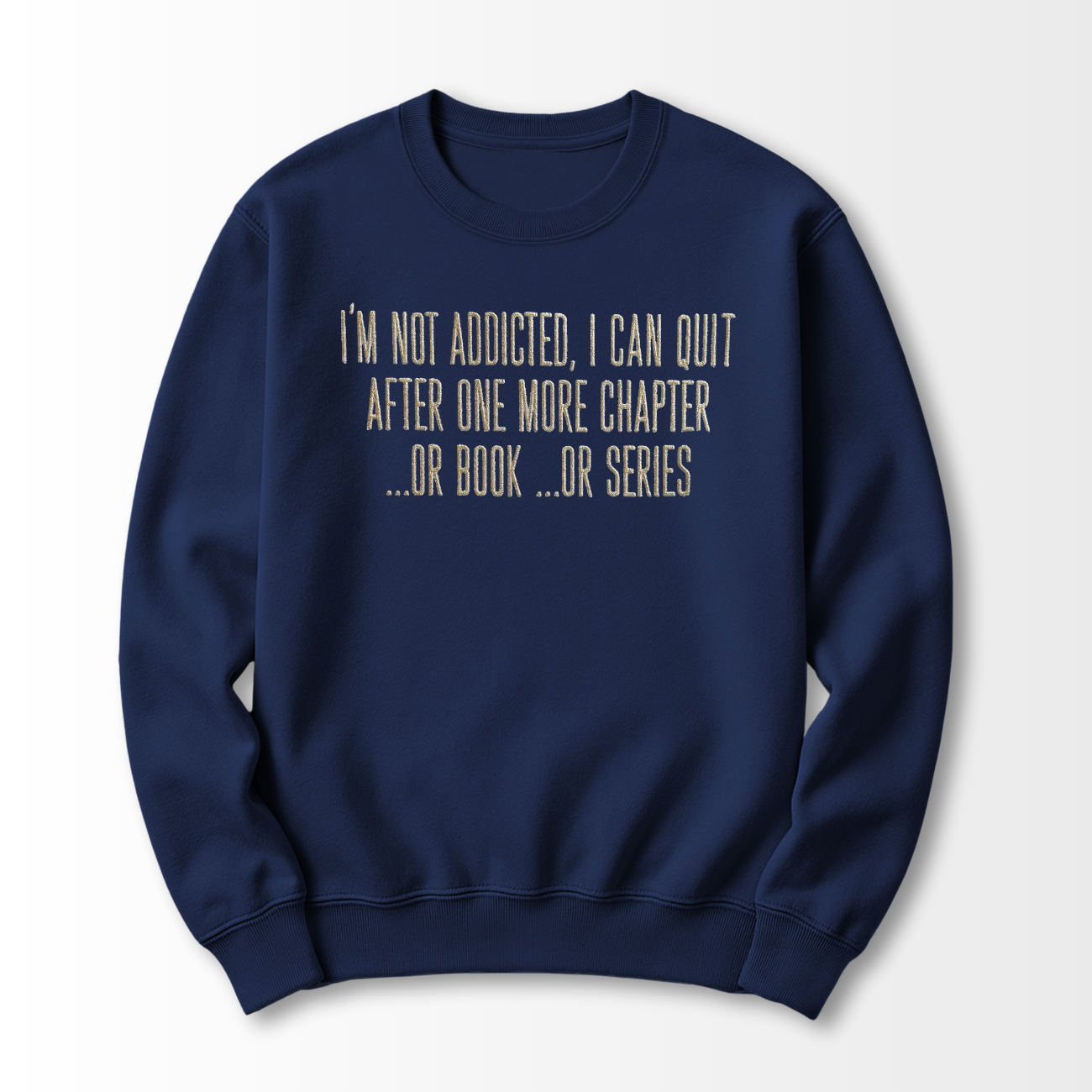 I'm Not Addicted Embroidered Sweatshirt