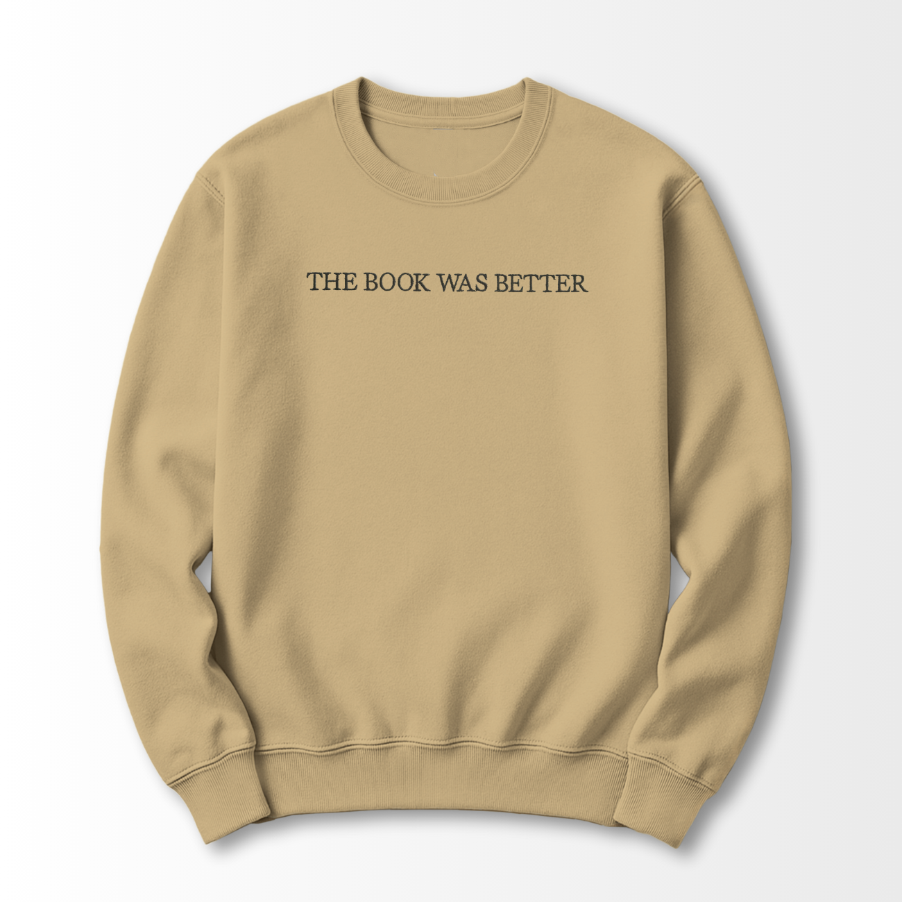 The Book was Better Embroidered Sweatshirt