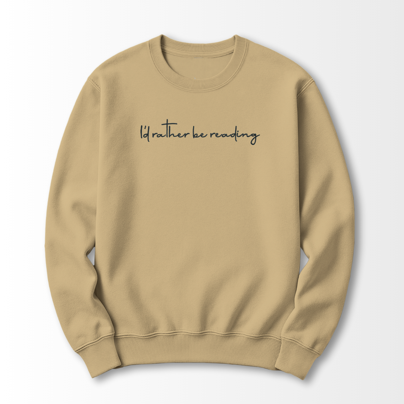 I'd Rather be Reading Embroidered Sweatshirt
