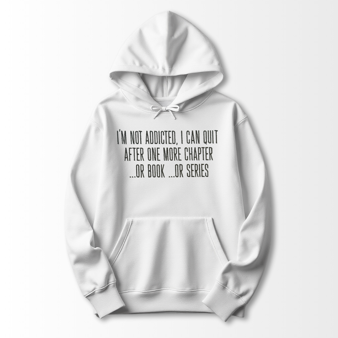 I'm Not Addicted Embroidered Hoodie